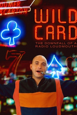 Wild Card: The Downfall of a Radio Loudmouth yesmovies