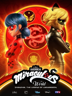 Miraculous World: Shanghai – The Legend of Ladydragon yesmovies