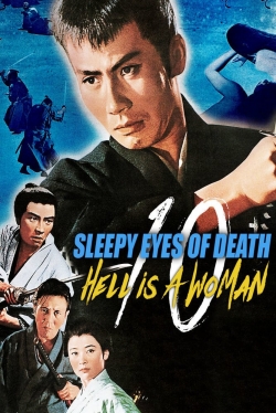 Sleepy Eyes of Death 10: Hell Is a Woman yesmovies