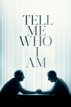 Tell Me Who I Am yesmovies