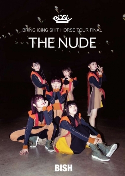 Bish: Bring Icing Shit Horse Tour Final "The Nude" yesmovies