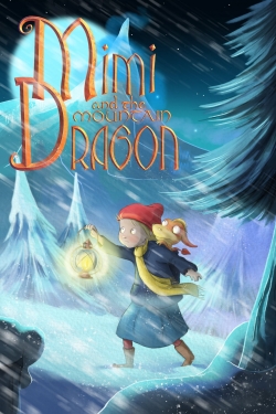 Mimi and the Mountain Dragon yesmovies