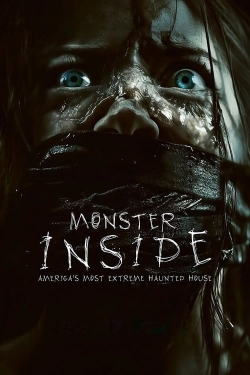 Monster Inside: America's Most Extreme Haunted House yesmovies