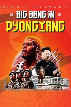 Dennis Rodman's Big Bang in PyongYang yesmovies