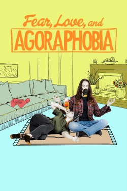 Fear, Love, and Agoraphobia yesmovies