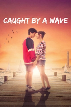 Caught by a Wave yesmovies