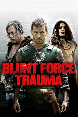 Blunt Force Trauma yesmovies