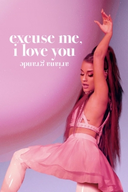 ariana grande: excuse me, i love you yesmovies