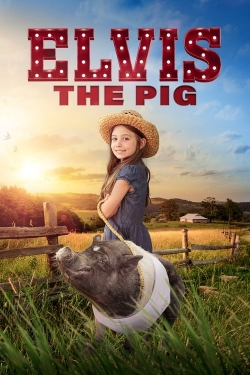 Elvis the Pig yesmovies