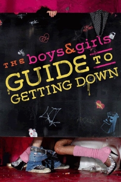 The Boys & Girls Guide to Getting Down yesmovies