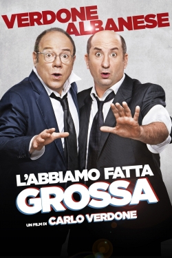 L'abbiamo fatta grossa yesmovies