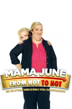 Mama June: From Not to Hot yesmovies