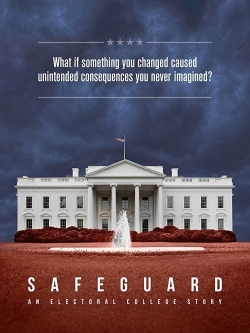 Safeguard: An Electoral College Story yesmovies