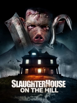 Slaughterhouse On The Hill yesmovies