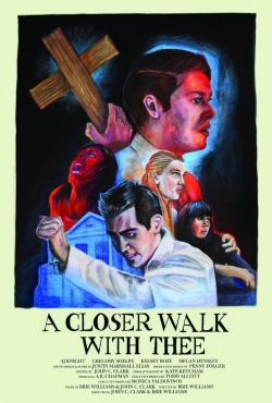 A Closer Walk with Thee yesmovies