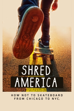 Shred America yesmovies