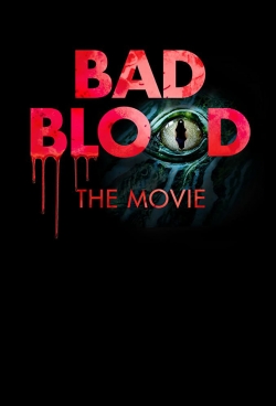 Bad Blood: The Movie yesmovies