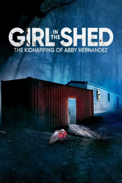 Girl in the Shed: The Kidnapping of Abby Hernandez yesmovies