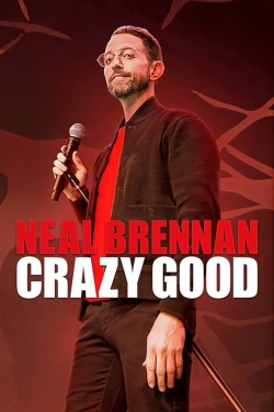 Neal Brennan: Crazy Good yesmovies