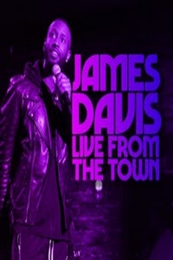 James Davis: Live from the Town yesmovies