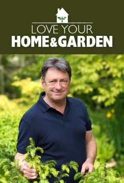 Love Your Home and Garden yesmovies