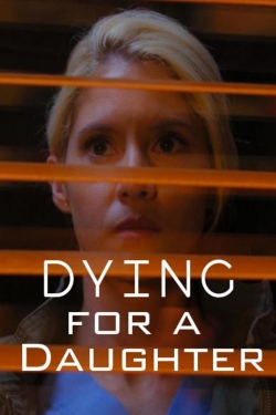 Dying for a Daughter yesmovies