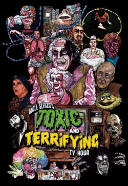 Uncle Sleazo's Toxic and Terrifying T.V. Hour yesmovies