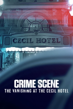 Crime Scene: The Vanishing at the Cecil Hotel yesmovies