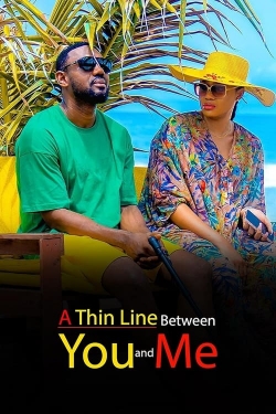 A Thin Line Between You and Me yesmovies