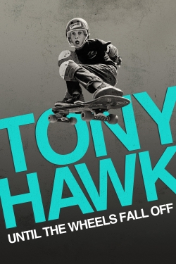 Tony Hawk: Until the Wheels Fall Off yesmovies