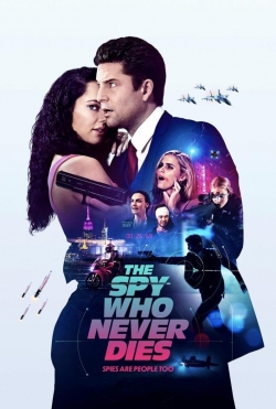 The Spy Who Never Dies yesmovies