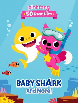 Pinkfong 50 Best Hits: Baby Shark and More yesmovies