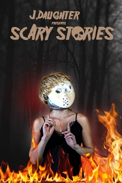 J. Daughter presents Scary Stories yesmovies