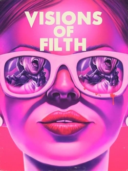 Visions of Filth yesmovies