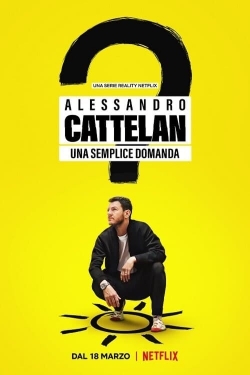 Alessandro Cattelan: One Simple Question yesmovies