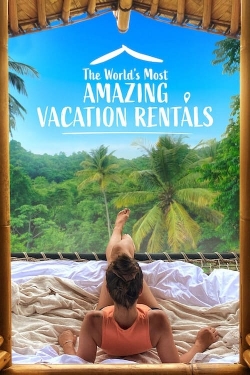 The World's Most Amazing Vacation Rentals yesmovies