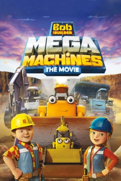 Bob the Builder: Mega Machines - The Movie yesmovies