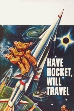 Have Rocket, Will Travel yesmovies