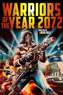 Warriors of the Year 2072 yesmovies