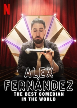 Alex Fernández: The Best Comedian in the World yesmovies