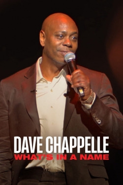 Dave Chappelle: What's in a Name? yesmovies