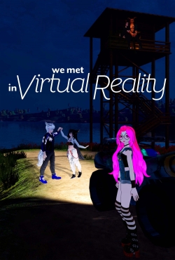 We Met in Virtual Reality yesmovies