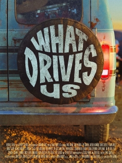 What Drives Us yesmovies