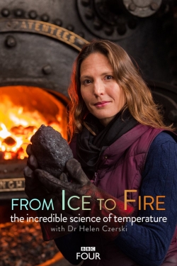 From Ice to Fire: The Incredible Science of Temperature yesmovies