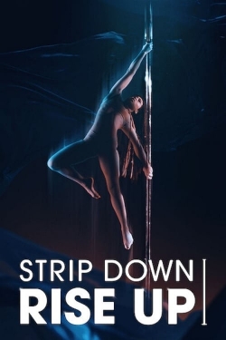 Strip Down, Rise Up yesmovies