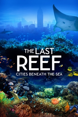 The Last Reef: Cities Beneath the Sea yesmovies