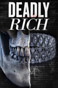Deadly Rich yesmovies