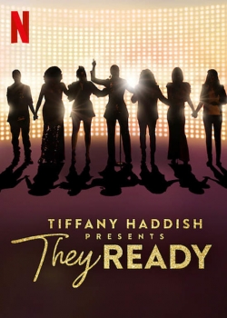 Tiffany Haddish Presents: They Ready yesmovies