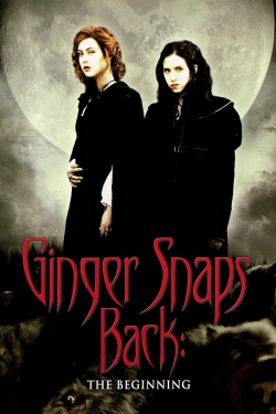 Ginger Snaps Back: The Beginning yesmovies