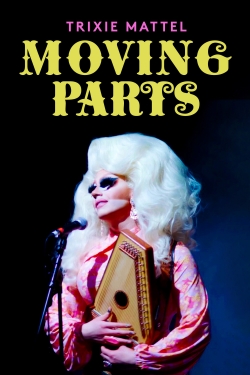 Trixie Mattel: Moving Parts yesmovies